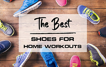 Best Home Workout Shoes