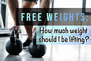 Free weights: How much weight should I be lifting?