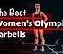 The Best Women’s Olympic Barbells of 2022