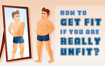 How to get fit if you are really unfit