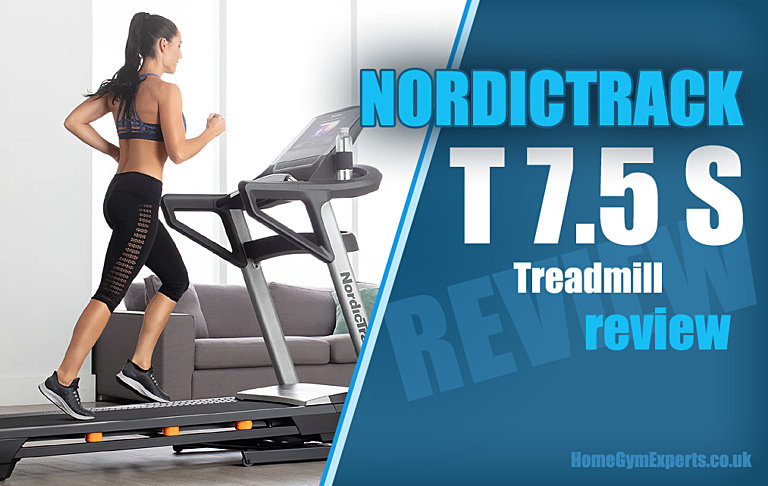 NordicTrack T 7.5 S Treadmill Review