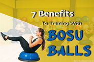 7 Surprising Bosu Ball Benefits & Why Everyone Should Get One