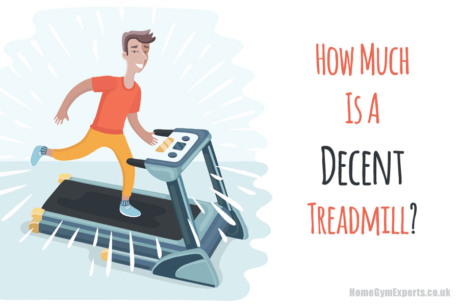 How Much Is A Decent Treadmill? How Much Is A Decent Treadmill