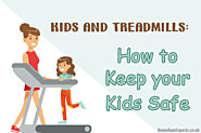 Kids and Treadmills: How to Keep your Child Safe