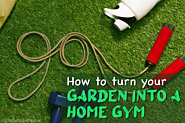 Turn Your Garden Into a Home Gym With These Easy Steps