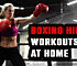 Boxing HIIT At Home: A 25-minute Workout That Will Leave You Fighting Fit