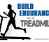 How To Build Endurance On A Treadmill