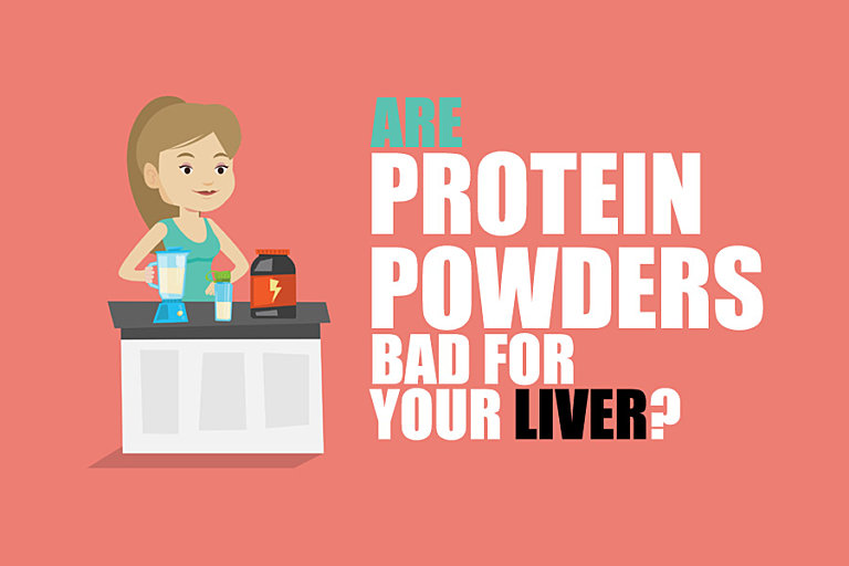 Are Protein Powders Bad For Your Liver