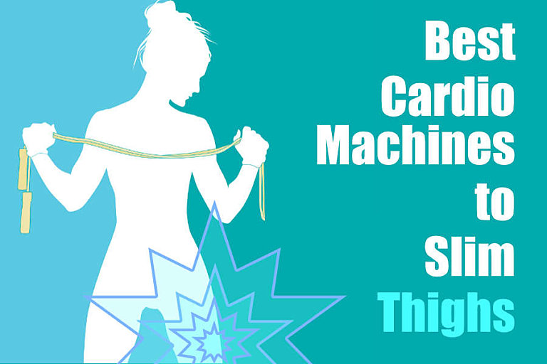 Best Cardio Machines to Slim Thighs