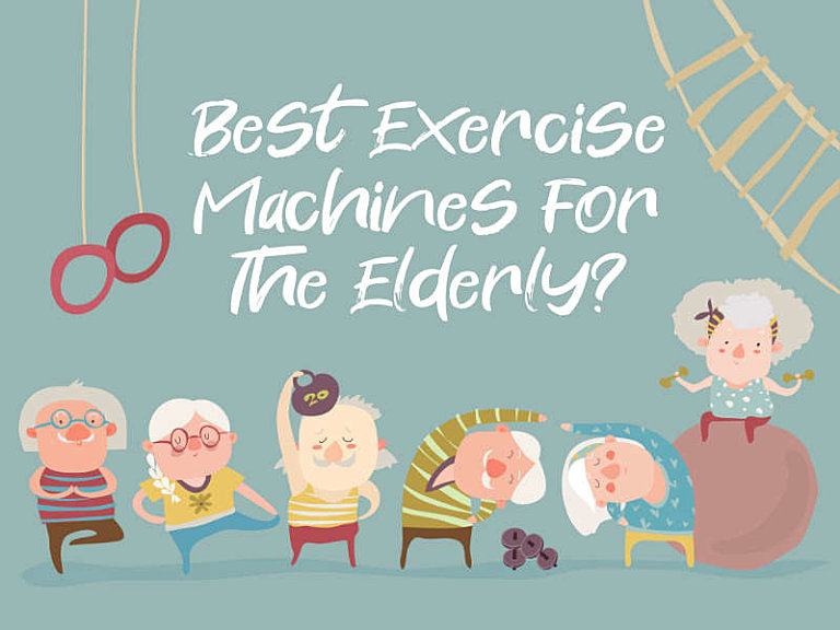 Best Gym Machines for Elderly