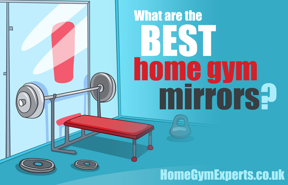 Best Home Gym Mirrors To Transform Your In 2021 Uk Guide Best Home Gym Mirrors To Transform Your, Best Size Mirror For Home Gym