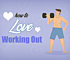 Stop Hating Exercise! How To Learn To Love Working Out
