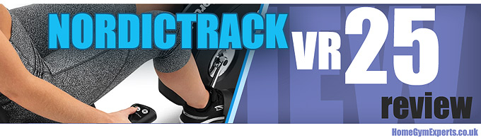 NordicTrack VR25 Review