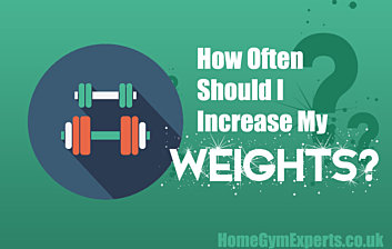how often should i increase my weights