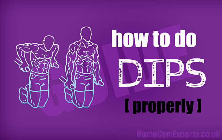 How To Do Dips Properly